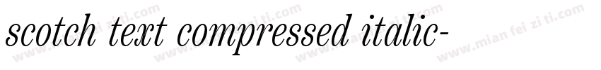 scotch text compressed italic字体转换